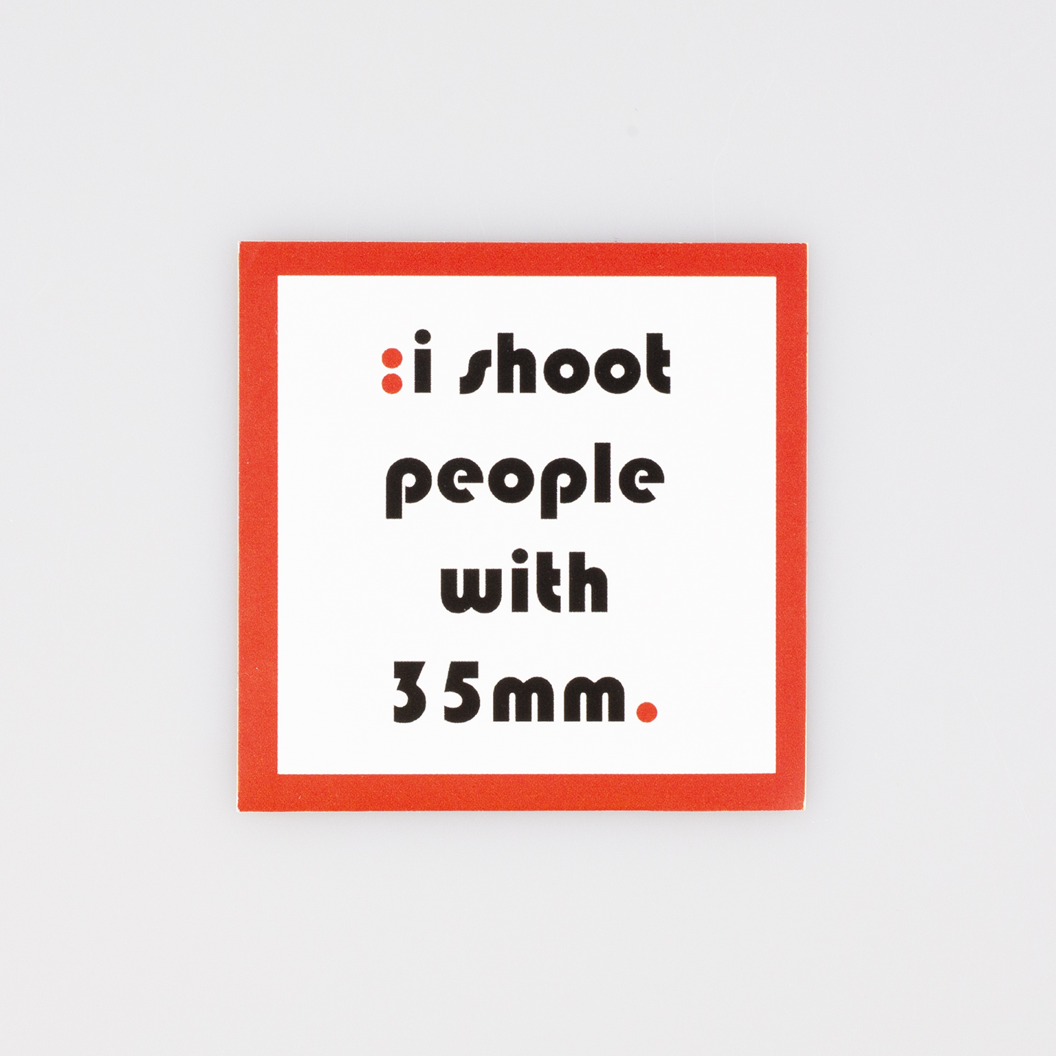 Samolepka I shoot people with 35mm